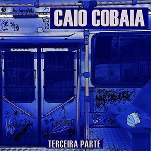 Portada del álbum "Vol 3: Terceira Parte", de Caio Cobaia