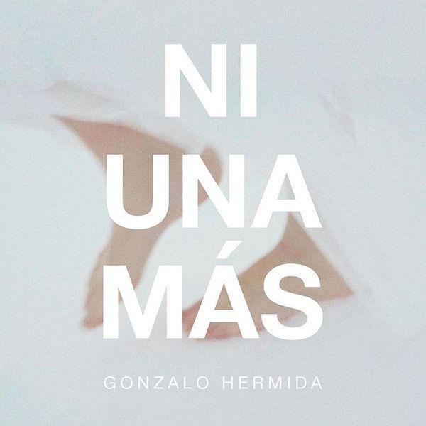 Portada de Sencillo/EP "Ni Una Más", de Gonzalo Hermida
