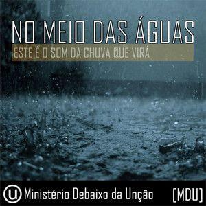 Portada de Álbum "No Meio Das Águas", de Ministério Debaixo da Unção