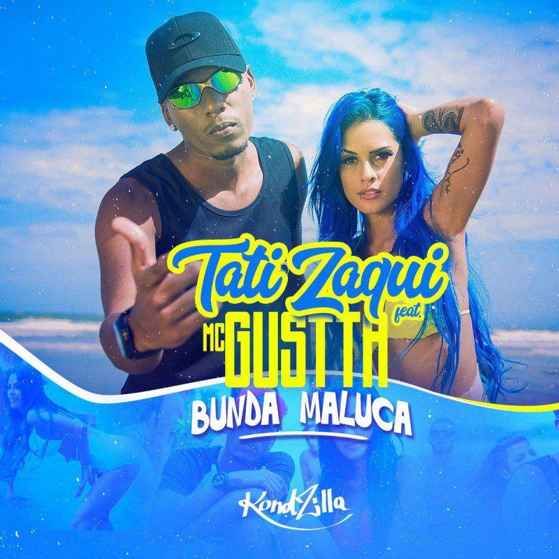 Portada de Sencillo/EP "Bunda Maluca (part. MC Gustta)", de Tati Zaqui