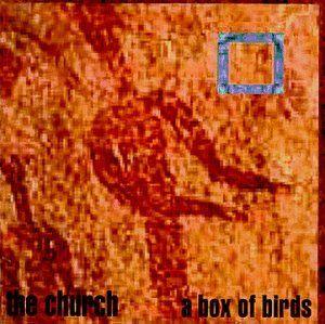 Portada de Álbum "A Box Of Birds", de The Church