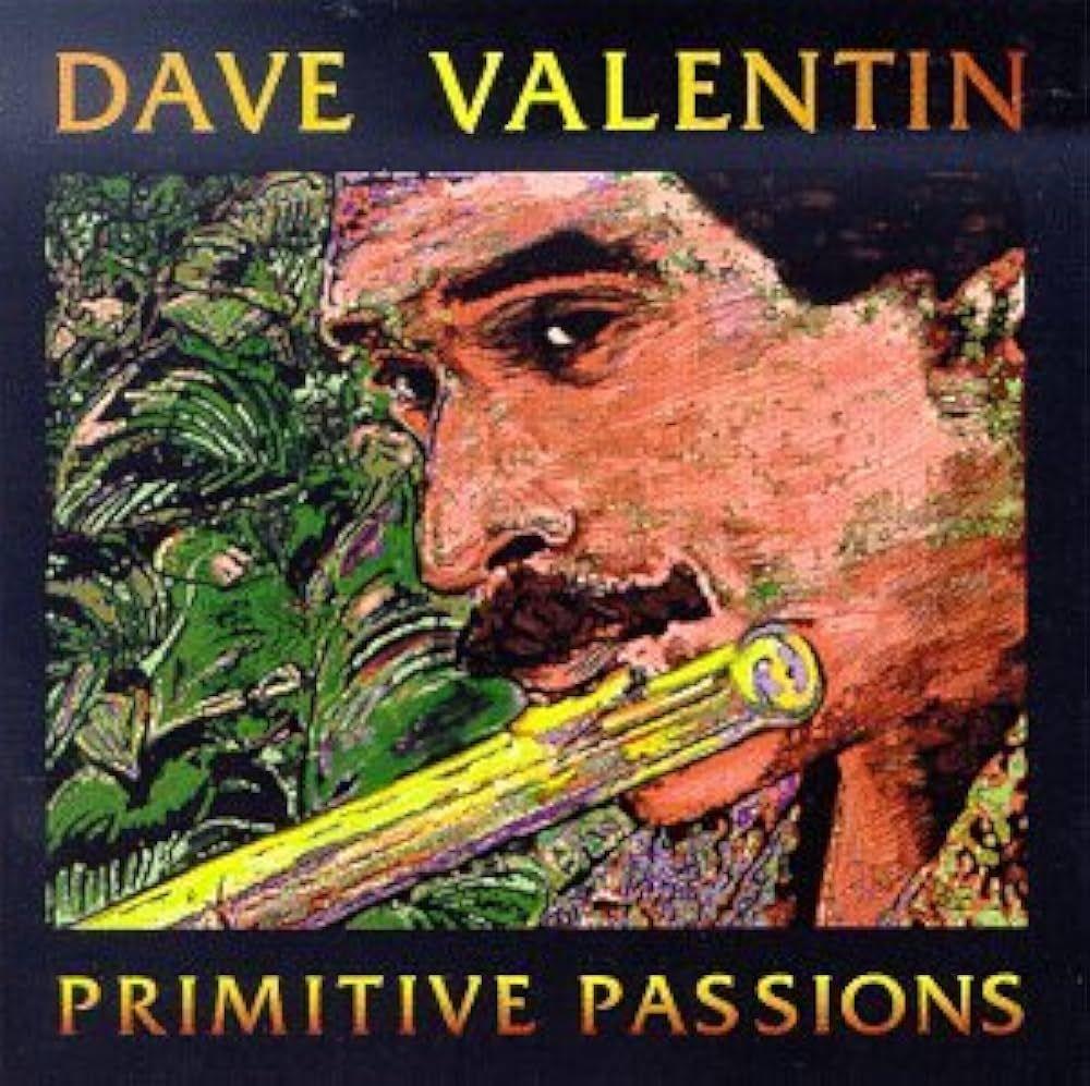 Album cover of "Primitive Passions" by Dave Valentin