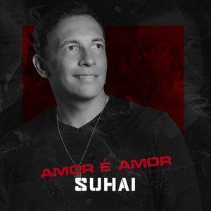 Portada de Sencillo/EP "Amor é Amor", de Suhai