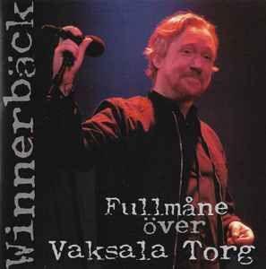 Portada de Álbum "Fullmåne Över Vaksala Torg", de Lars Winnerbäck