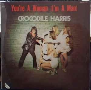 Capa do Álbum "You're a Woman (I'm a Man)", de Crocodile Harris