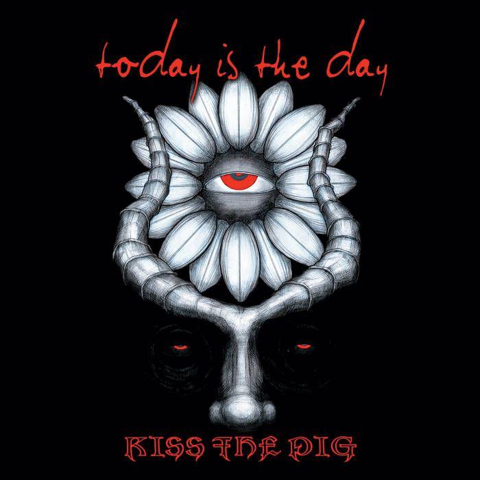 Portada de Álbum "Kiss The Pig", de Today Is The Day