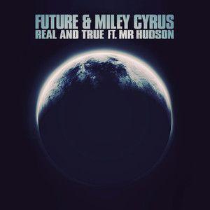 Portada del álbum "Real and True (feat. Miley Cyrus & Mr Hudson)", de Future