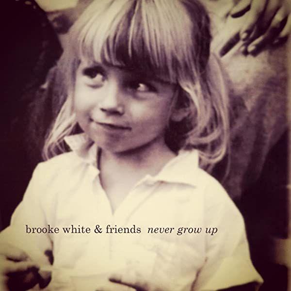 Portada de Álbum "Never Grow Up", de Brooke White