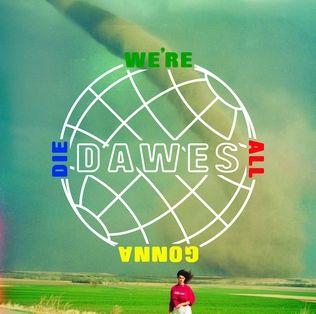 Capa do Álbum "We're All Gonna Die", de Dawes