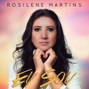 Portada de Álbum "Eu Sou", de Rosilene Martins