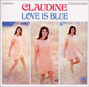 Album cover of "Love Is Blue" by Claudine Longet