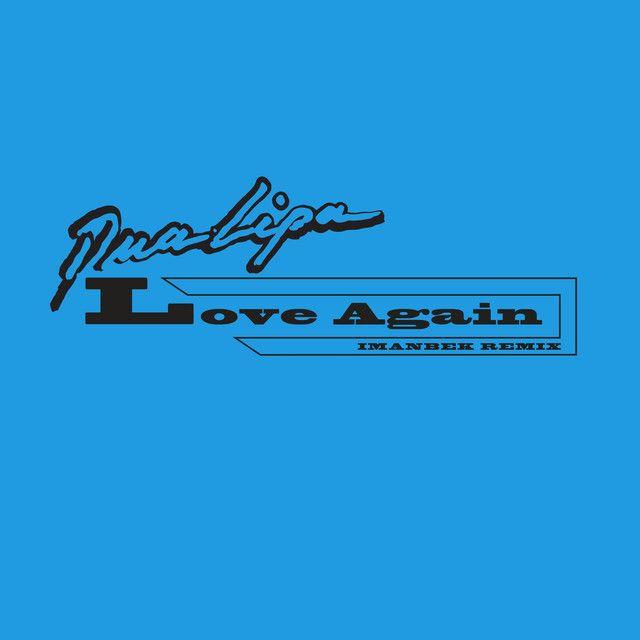 Capa do álbum "Love Again (Imanbek Remix)", de Dua Lipa