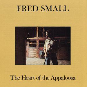Portada de Álbum "The Heart Of The Appaloosa", de Fred Small
