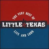 Portada de Álbum "The Very Best Of Little Texas: Live And Loud", de Little Texas