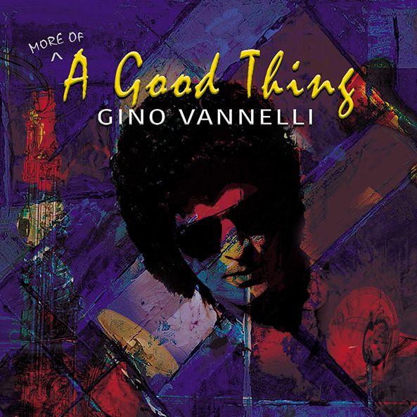 Capa do álbum "(More Of) A Good Thing", de Gino Vannelli