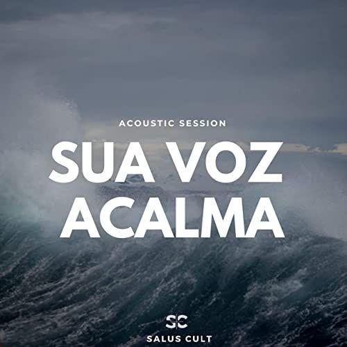 Portada de Sencillo/EP "Sua Voz Acalma", de Salus Cult