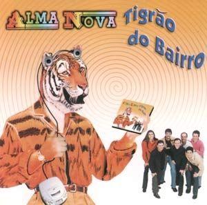 Portada de Álbum "Tigrão do Bairro", de Banda Alma Nova