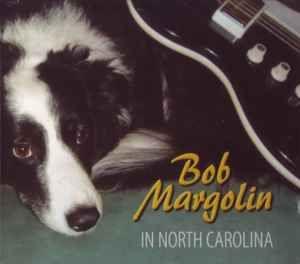 Capa do Álbum "In North Carolina", de Bob Margolin