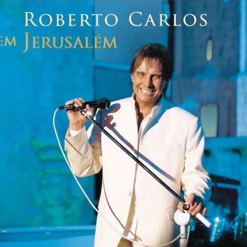Portada de Álbum "Em Jerusalém", de Roberto Carlos