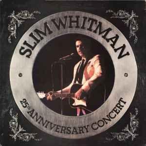 Portada de Álbum "25th Anniversary Concert", de Slim Whitman
