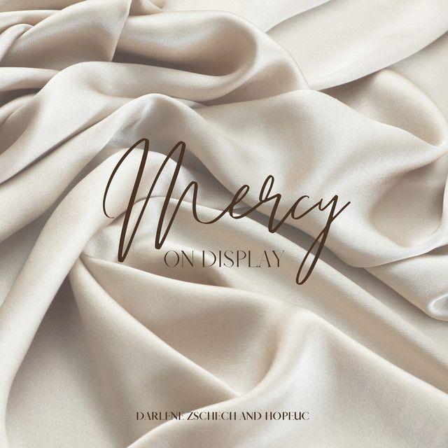 Portada de Sencillo/EP "Mercy on Display ", de Darlene Zschech