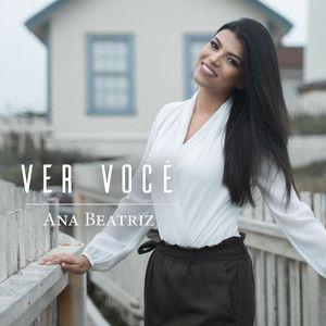 Portada de Sencillo/EP "Ver Você (Single)", de Ana Beatriz