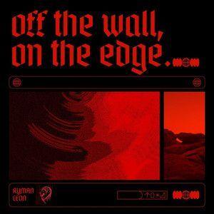 Capa do álbum "off the wall, on the edge.", de Ryman Leon