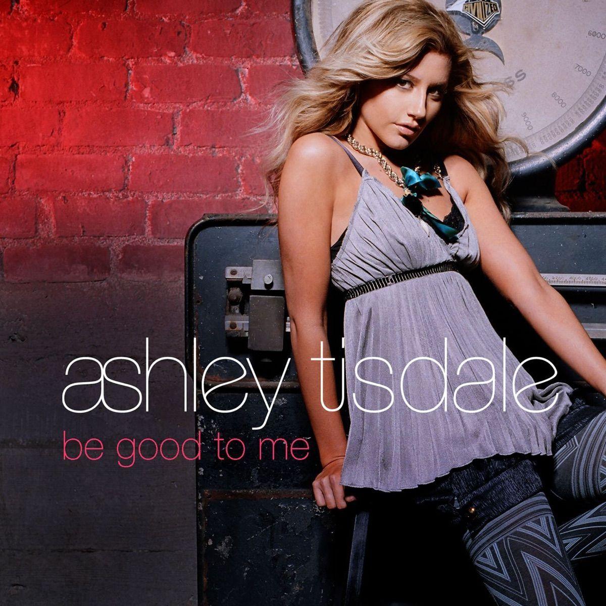 Portada de Sencillo/EP "Be Good To Me", de Ashley Tisdale