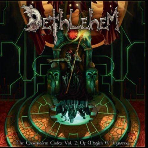 Portada de Álbum "The Ghorusalem Codex, Vol. II: Of Magick & Tyranny", de Dethlehem