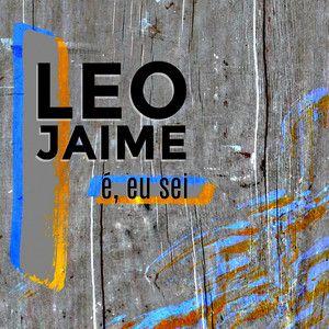 Capa do álbum "É, Eu Sei (2019)", de Leo Jaime