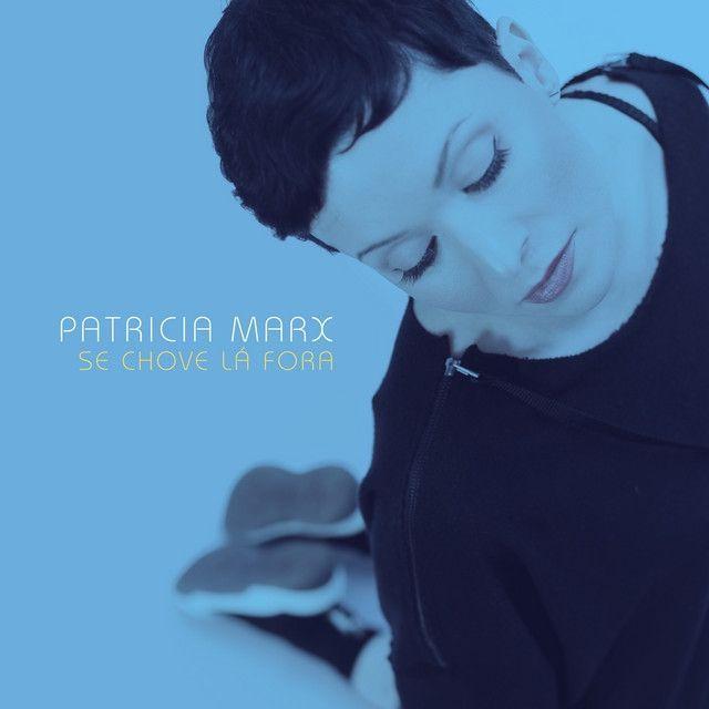 Portada del álbum "Se Chove Lá Fora", de Patricia Marx