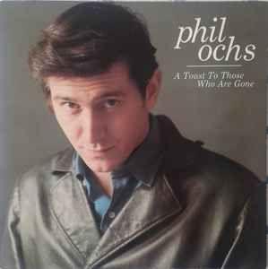 Portada de Álbum "A Toast To Those Who Are Gone", de Phil Ochs
