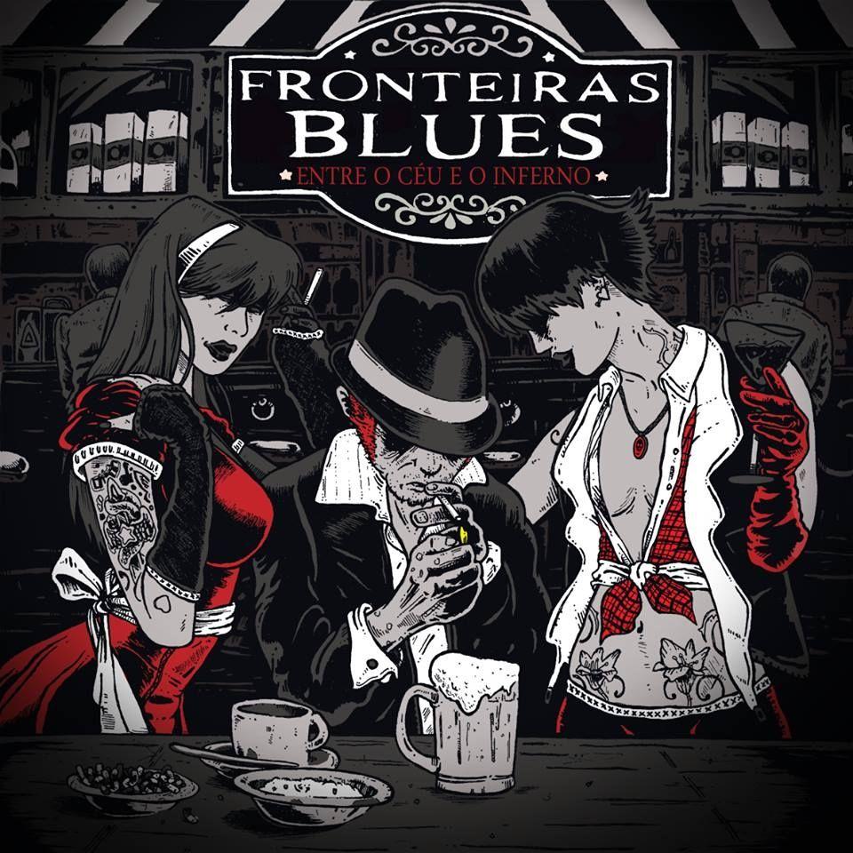 Portada de Álbum "Entre O Céu E O Inferno", de Fronteiras Blues