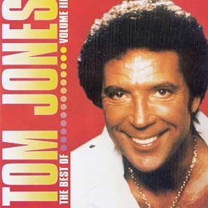Album cover of "The Best Of Tom Jones Volume III" by Tom Jones