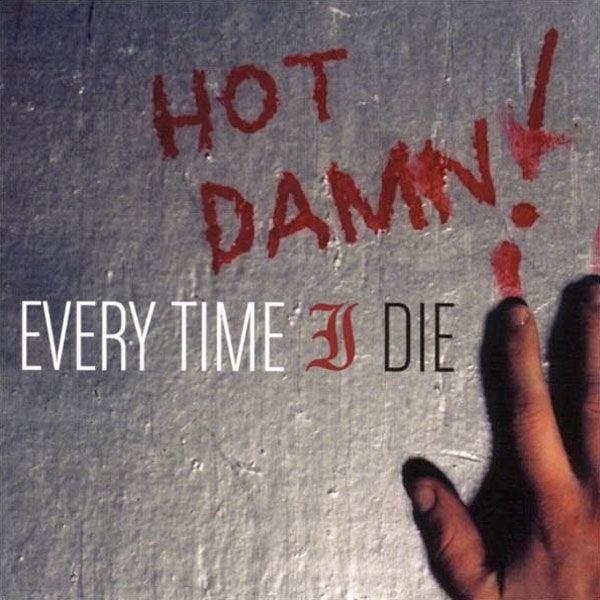 Portada de Álbum "Hot Damn!", de Every Time I Die