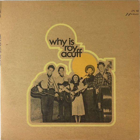 Portada del álbum "Why Is Roy Acuff", de Roy Acuff
