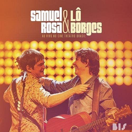 Portada de Álbum "Samuel Rosa e Lô Borges - Ao Vivo No Cine Theatro Brasil", de Samuel Rosa