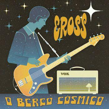 Capa do Álbum "O Berço Cósmico", de EROSS