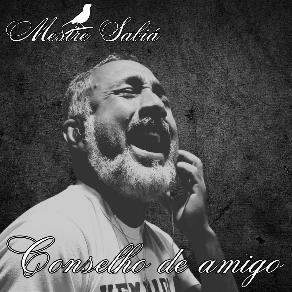 Portada de Sencillo/EP "Conselho de Amigo", de Mestre Sabiá