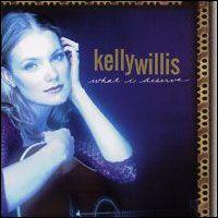 Portada de Álbum "What I Deserve", de Kelly Willis