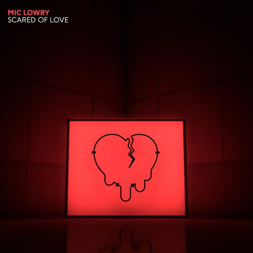 Portada de Sencillo/EP "Scared Of Love", de MiC LOWRY