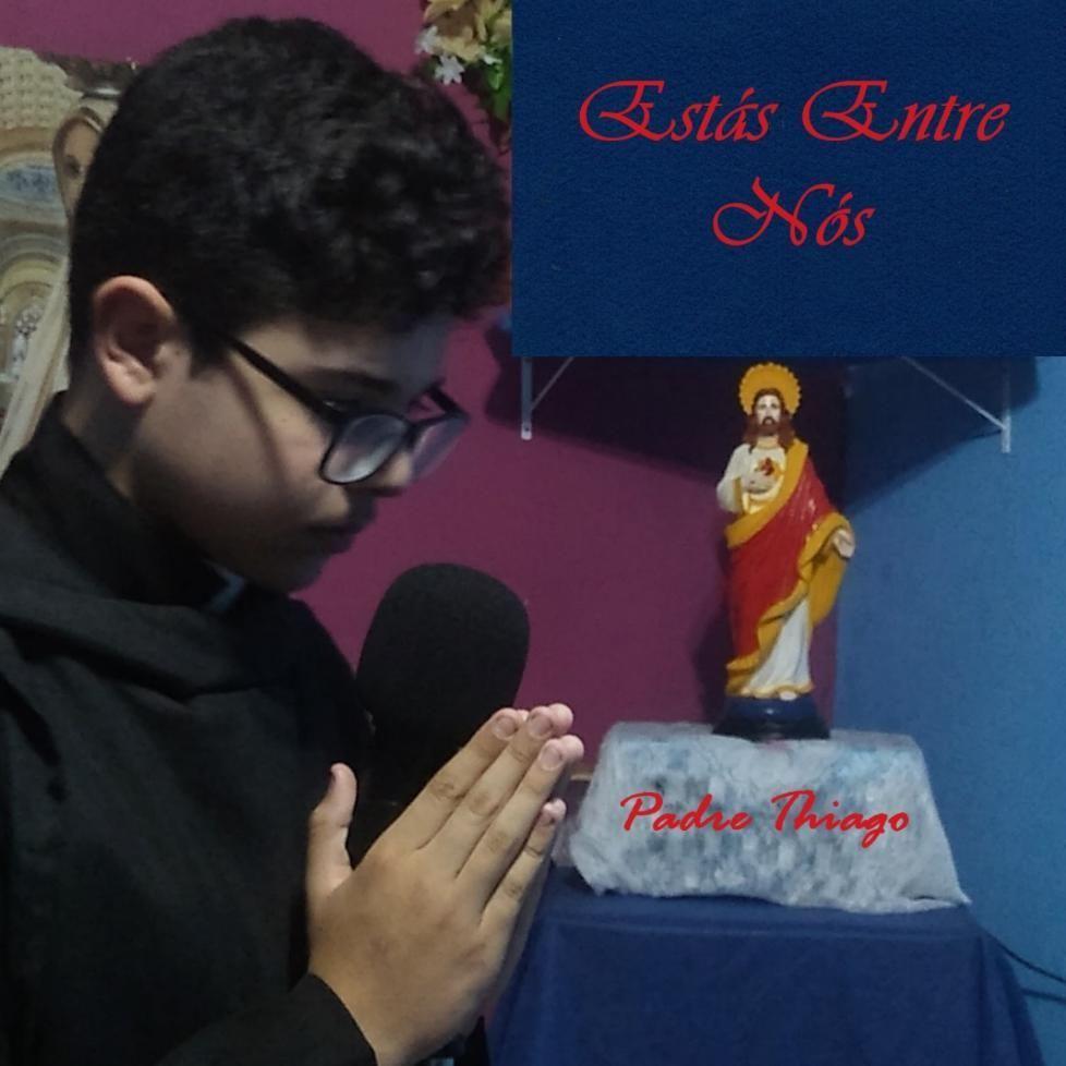 Capa do Single/EP "Estás Entre Nós", de Padre Thiago