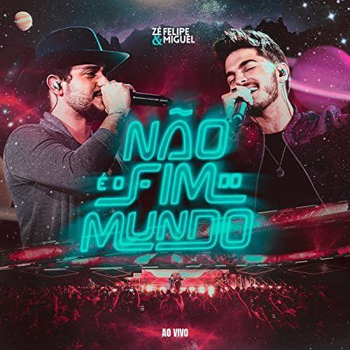 Portada de Álbum "Não é o Fim do Mundo", de Zé Felipe & Miguel