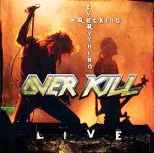 Capa do Álbum "Wrecking Everything: Live", de Overkill