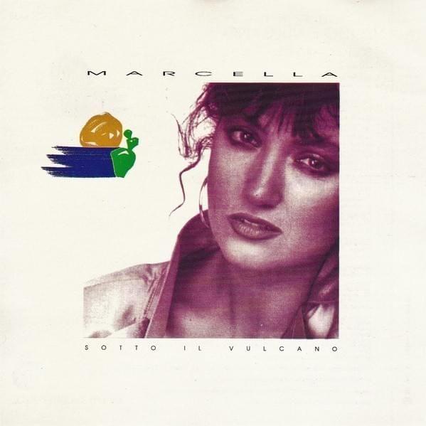 Album cover of "Sotto Il Vulcano" by Marcella Bella