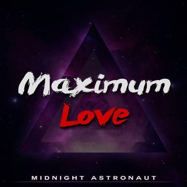 Single/EP cover of "Midnight Astronaut" by Maximum Love