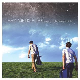 Portada de Álbum "Everynight Fire Works", de Hey Mercedes