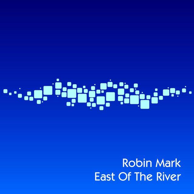 Capa do Álbum "East Of The River", de Robin Mark
