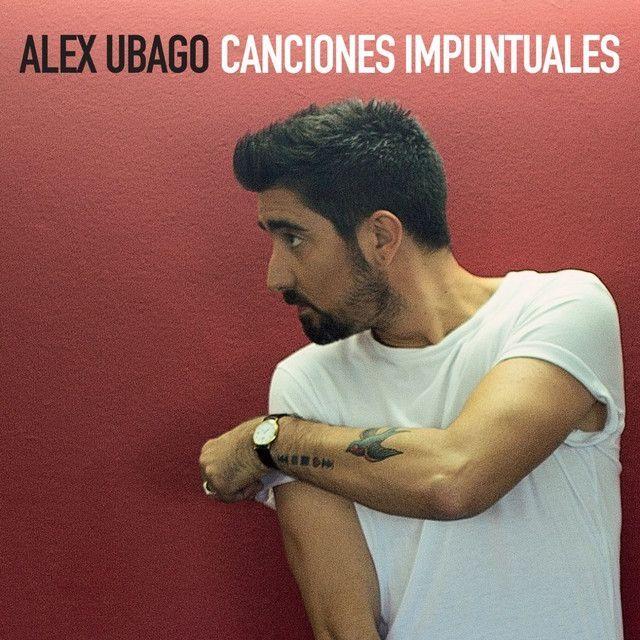 Portada de Álbum "Canciones Impuntuales", de Alex Ubago