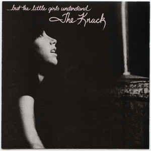 Album cover of "...But The Little Girls Understand" by The Knack